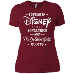 I Speak In Disney Song Lyrics And The Golden Girls Quotes Shirt Ladies' Shirt - The White Eagles