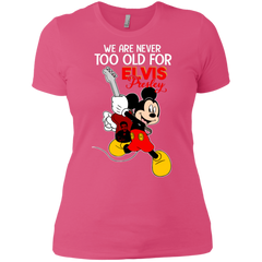 We Are Never Too Old For Elvis Presley Mickey Ladies' Shirt - The White Eagles