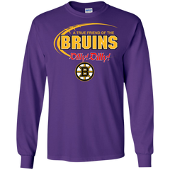 Dilly Dilly A True Friend Of The Boston Bruins LS Cotton T-Shirt - The White Eagles
