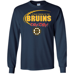 Dilly Dilly A True Friend Of The Boston Bruins LS Cotton T-Shirt - The White Eagles