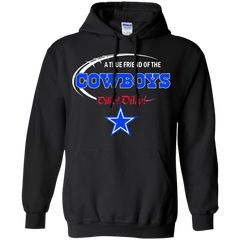Nfl Dilly Dilly Dallas Cowboys A True Friend Of The Cowboys Hoodie - The White Eagles