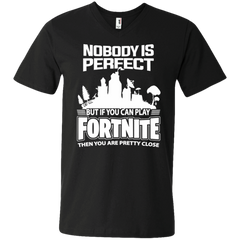 Fortnite Nobody Is Perfect But If You Can Play Fortnite Men's V-Neck T-Shirt - The White Eagles