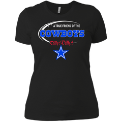 Nfl Dilly Dilly Dallas Cowboys A True Friend Of The Cowboys Ladies' Shirt - The White Eagles