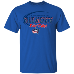 Dilly Dilly A True Friend Of The Columbus Blue Jackets Cotton T-Shirt - The White Eagles