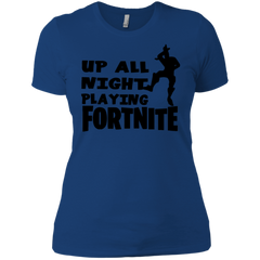 Fortnite Up All Night Playing Fortnite Ladies' Shirt - The White Eagles