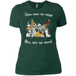 Disney Dogs. Dogs Make Me Happy You Not So Much Tshirts Ladies' Shirt - The White Eagles
