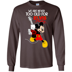 We Are Never Too Old For Elvis Presley Mickey LS Cotton T-Shirt - The White Eagles