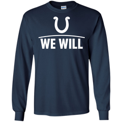 We Will Shirt For Indianapolis Colts Fans LS Cotton T-Shirt - The White Eagles