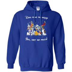 Disney Dogs. Dogs Make Me Happy You Not So Much Tshirts Hoodie - The White Eagles