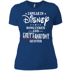 I Speak In Disney Song Lyrics And Grey's Anatomy Quotes Shirt Ladies' Shirt - The White Eagles