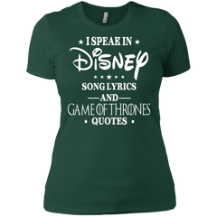 I Speak In Disney Song Lyrics And Game Of Thrones Quotes Shirt Ladies' Shirt - The White Eagles