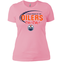 Dilly Dilly A True Friend Of The Edmonton Oilers Ladies' Shirt - The White Eagles