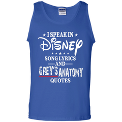 I Speak In Disney Song Lyrics And Grey's Anatomy Quotes Shirt Tank Top - The White Eagles