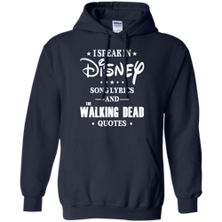 I Speak In Disney Song Lyrics And The Walking Dead Quotes Shirt Hoodie - The White Eagles