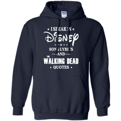 I Speak In Disney Song Lyrics And The Walking Dead Quotes Shirt Hoodie - The White Eagles