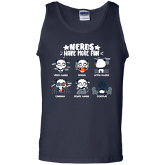 Nerds Have More Fun Shirt Tank Top - The White Eagles