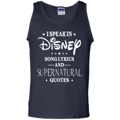 I Speak In Disney Song Lyrics And Supernatural Quotes Shirt Tank Top - The White Eagles