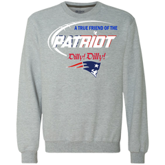 Dilly Dilly Patriots A True Friend Of The Patriots Sweatshirt - The White Eagles
