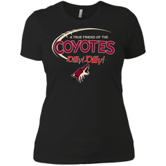 Dilly Dilly A True Friend Of The Arizona Coyotes Ladies' Shirt - The White Eagles