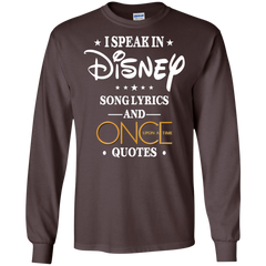 I Speak In Disney Song Lyrics And Once Upon A Time Quotes Shirt LS Cotton T-Shirt - The White Eagles
