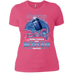 I Speak In Disney Song Lyrics And Doctor Who Quotes Shirt Ladies' Shirt - The White Eagles