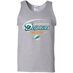 Nfl Dilly Dilly Miami Dolphins A True Friend Of The Dolphins Tank Top - The White Eagles