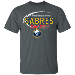 Dilly Dilly A True Friend Of The Buffalo Sabres Cotton T-Shirt - The White Eagles