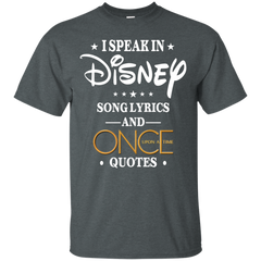 I Speak In Disney Song Lyrics And Once Upon A Time Quotes Shirt Cotton T-Shirt - The White Eagles