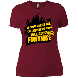 Fortnite If You Want Me To Listen To You Ladies' Shirt - The White Eagles