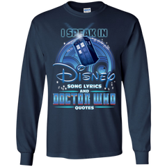 I Speak In Disney Song Lyrics And Doctor Who Quotes Shirt LS Cotton T-Shirt - The White Eagles