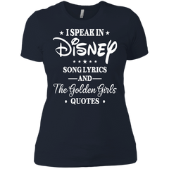 I Speak In Disney Song Lyrics And The Golden Girls Quotes Shirt Ladies' Shirt - The White Eagles