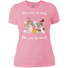 Disney Dogs. Dogs Make Me Happy You Not So Much Tshirts Ladies' Shirt - The White Eagles