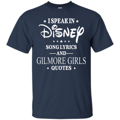 I Speak In Disney Song Lyrics And Gilmore Girls Quotes Shirt Cotton T-Shirt - The White Eagles