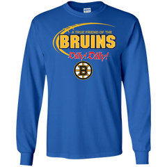 Dilly Dilly A True Friend Of The Boston Bruins LS Cotton T-Shirt - The White Eagles