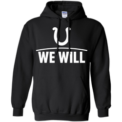 We Will Shirt For Indianapolis Colts Fans Hoodie - The White Eagles