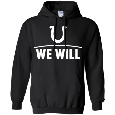 We Will Shirt For Indianapolis Colts Fans Hoodie - The White Eagles