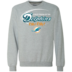 Nfl Dilly Dilly Miami Dolphins A True Friend Of The Dolphins Sweatshirt - The White Eagles