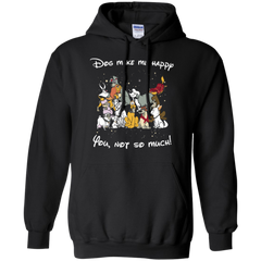 Disney Dogs. Dogs Make Me Happy You Not So Much Tshirts Hoodie - The White Eagles