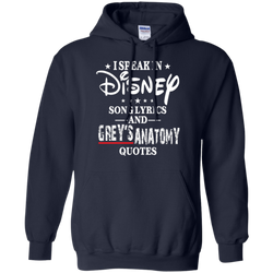 I Speak In Disney Song Lyrics And Grey's Anatomy Quotes Shirt Hoodie - The White Eagles