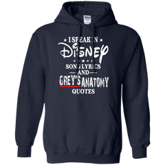 I Speak In Disney Song Lyrics And Grey's Anatomy Quotes Shirt Hoodie - The White Eagles