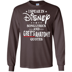 I Speak In Disney Song Lyrics And Grey's Anatomy Quotes Shirt LS Cotton T-Shirt - The White Eagles