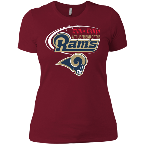 Dilly Dilly Los Angeles Rams A True Friend Of The Rams Ladies' Shirt - The White Eagles