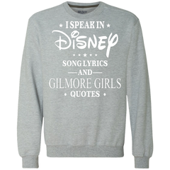 I Speak In Disney Song Lyrics And Gilmore Girls Quotes Shirt Sweatshirt - The White Eagles
