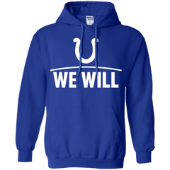 We Will Shirt For Indianapolis Colts Fans Hoodie - The White Eagles